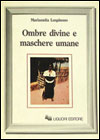 Ombre divine e maschere umane