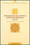 Introduzione alla Tecnica Statistico-Energetica (S.E.A.) per la Dinamica Strutturale e l'Acustica Interna