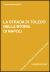 La strada di Toledo nella storia di Napoli