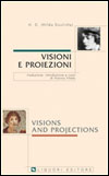 Visioni e proiezioni/Visions and Projections