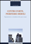 Centro forte, periferie deboli