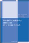 Problemi di probabilit e statistica per le lauree triennali