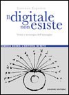 Il digitale non esiste