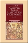 L'architettura palaziale tra l'Africa del nord e la Sicilia normanna