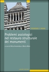 Problemi assiologici nel restauro strutturale dei monumenti