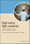 Figli interi, figli condivisi