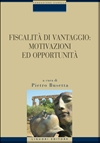 Fiscalit di vantaggio: motivazioni e opportunit