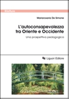 L'autoconsapevolezza tra Oriente e Occidente