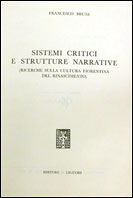 Sistemi critici e strutture narrative (ricerche sulla cultura fiorentina del Rinascimento)