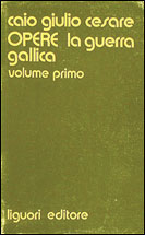 Opere - Volume I: La Guerra Gallica