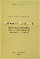 Temi e ricerche sul romanzo di Edouard Estaunié. Aspetti della narrativa verso il nuovo romanzo. Prospettive attuali