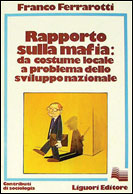 Rapporto sulla mafia: da costume locale a problema dello sviluppo nazionale