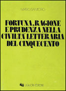 Fortuna, ragione e prudenza nella civilt letteraria del Cinquecento