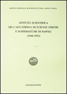 Attivit scientifica dell'Accademia di Scienze Fisiche e Matematiche di Napoli (1940-1993)