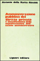 Amministrazione pubblica del diritto privato e classificazione delle manifestazioni dell'azione amministrativa