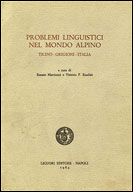 Problemi linguistici nel mondo alpino Ticino - Grigioni - Italia