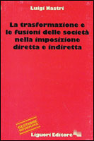 La trasformazione e la fusione delle societ nella imposizione diretta e indiretta