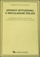 Apparati istituzionali e speculazione edilizia