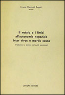 Il notaio e i limiti all'autonomia negoziale inter vivos e mortis causa