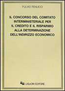 Il concorso del Comitato Interministeriale per il Credito e il Risparmio alla determinazione dell'indirizzo economico