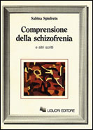 Comprensione della schizofrenia e altri scritti