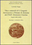 Vita e miracoli di S. Gregorio Arcivescovo e Primate di Armenia del P.M.F. Domenico Gravina