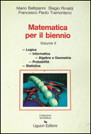 Matematica per il biennio. Logica, informatica, algebra, geometria, probabilit statistica