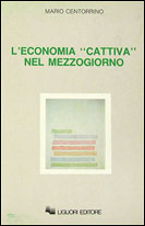 L'economia cattiva nel Mezzogiorno