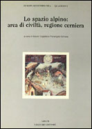 Lo spazio alpino: area di civilt, regione cerniera