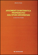 Argomenti di matematica propedeutici agli studi universitari