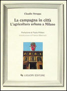 La campagna in citt. L'agricoltura urbana a Milano