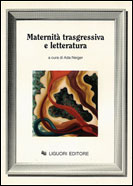 Maternit trasgressiva e letteratura