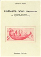 Contrahere, pacisci, transigere