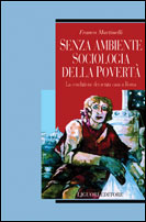 Senza ambiente. Sociologia della povert