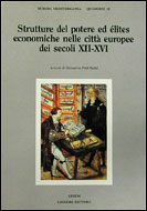 Strutture del potere ed lites economiche nelle citt europee dei secoli XII-XVI