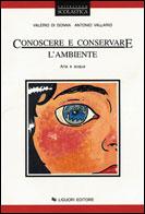 Conoscere e conservare l'ambiente