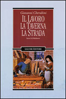 Il lavoro, la taverna, la strada