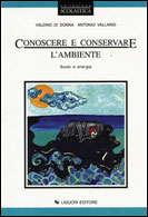 Conoscere e conservare l'ambiente