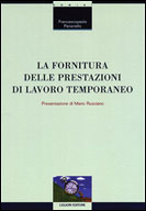 La fornitura delle prestazioni di lavoro temporaneo