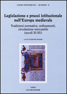Legislazione e prassi istituzionale nell'Europa medievale (secoli XI-XV)