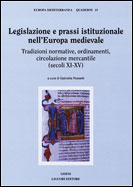 Legislazione e prassi istituzionale nell'Europa medievale (secoli XI-XV)