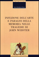 Infezione dell'arte e paralisi della memoria nelle tragedie di John Webster