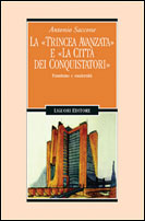 La trincea avanzata e La citt dei conquistatori