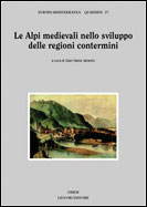 Le Alpi medievali nello sviluppo delle regioni contermini