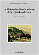 Le Alpi medievali nello sviluppo delle regioni contermini