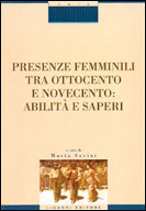 Presenze femminili tra Ottocento e Novecento: abilit e saperi