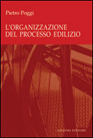 L'organizzazione del processo edilizio