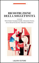 Ricostruzione della soggettivit Reconstruction of Subjectivity Rekonstruktion der Subjektivitt