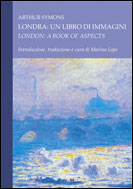 Londra: un libro di immagini/London: A Book of Aspects