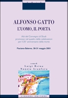 Alfonso Gatto. L'uomo, il poeta